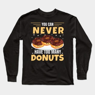 Kawaii You can never have too many donuts Long Sleeve T-Shirt